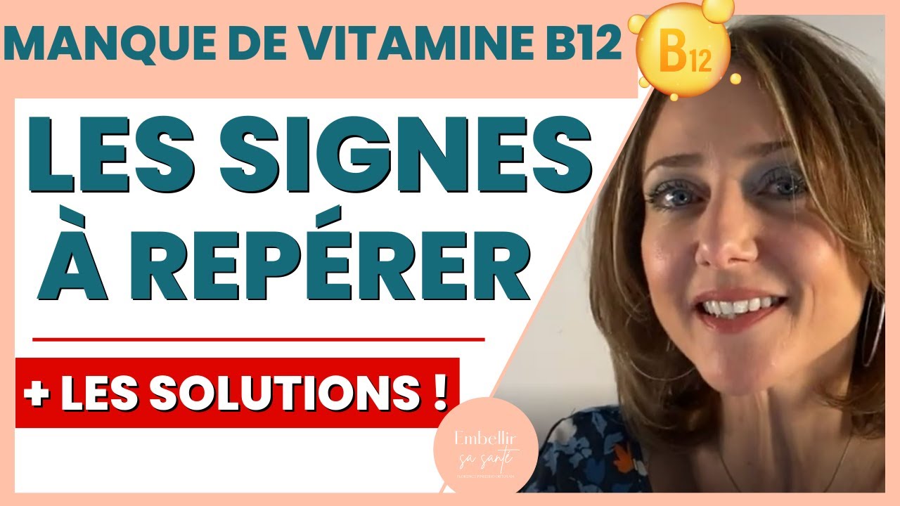 Manque de vitamine B12 | Les signes et les solutions pour y remédier