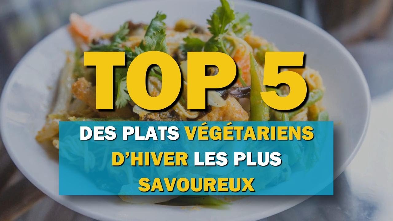 Top 5 des plats végétariens d’hiver les plus savoureux