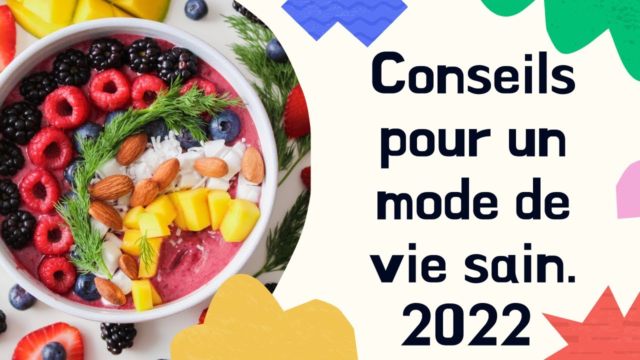 Conseils pour un mode de vie sain 2022