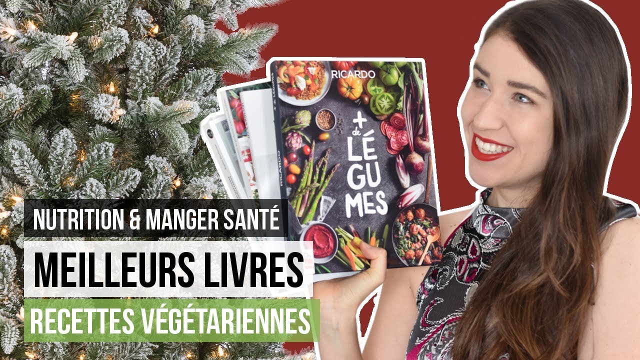Meilleurs livres de recettes végétariennes & nutrition | CUISINE FACILE & COMMENT MANGER SANTÉ