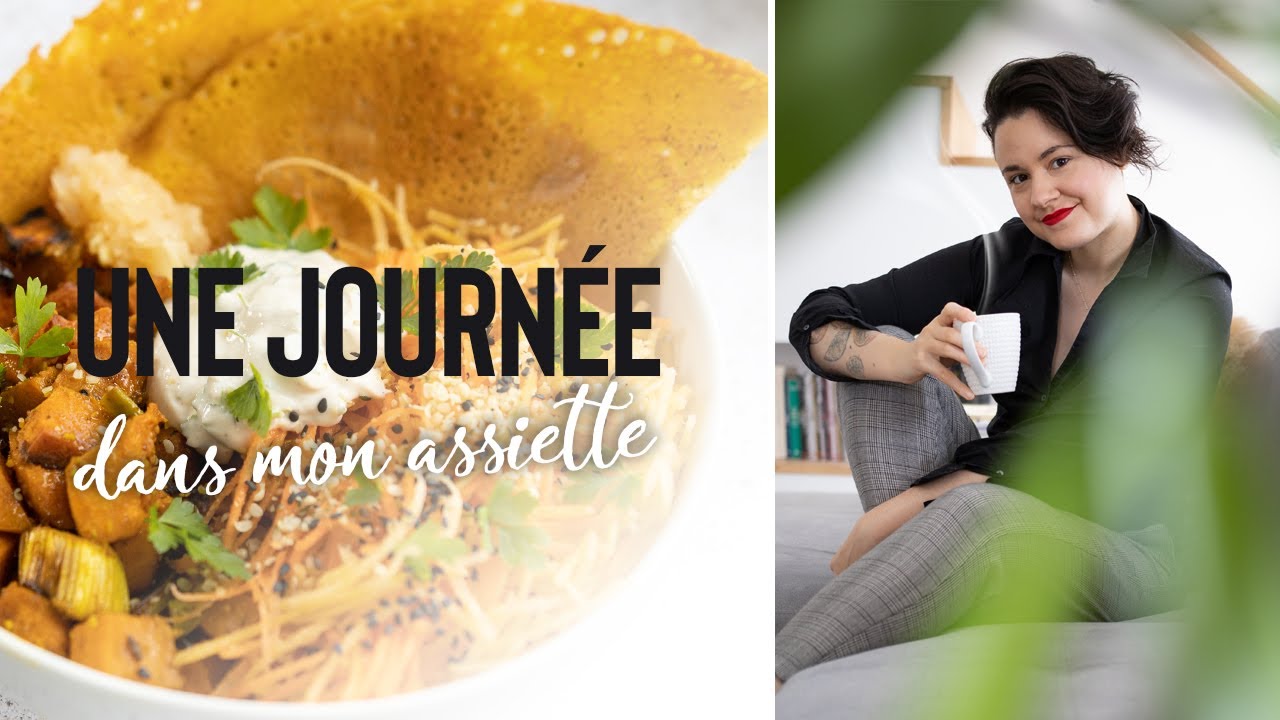 UNE JOURNÉE DANS MON ASSIETTE (recettes vegan)