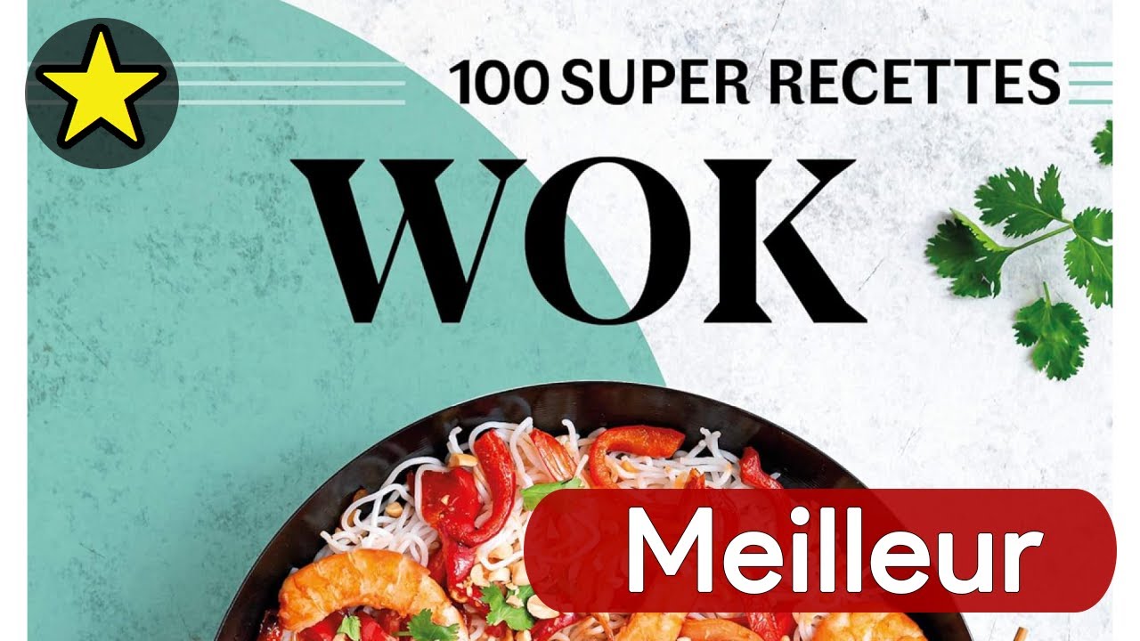 🏆 TOP 3 MEILLEUR LIVRE DE RECETTE POUR WOK ELECTRIQUE 2025 🔥