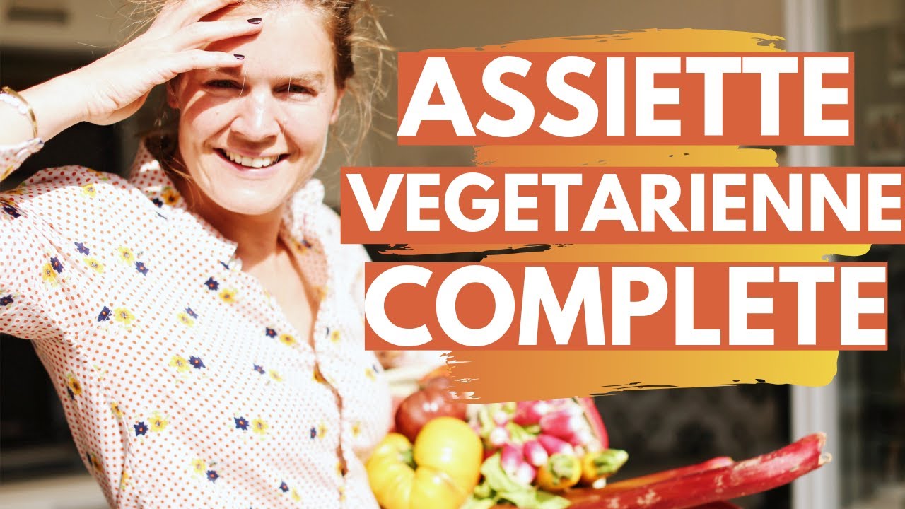 Comment composer une assiette végétarienne équilibrée?  🍽