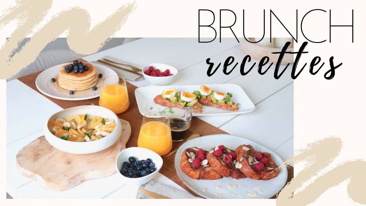Faire un brunch à la maison - 4 recettes faciles