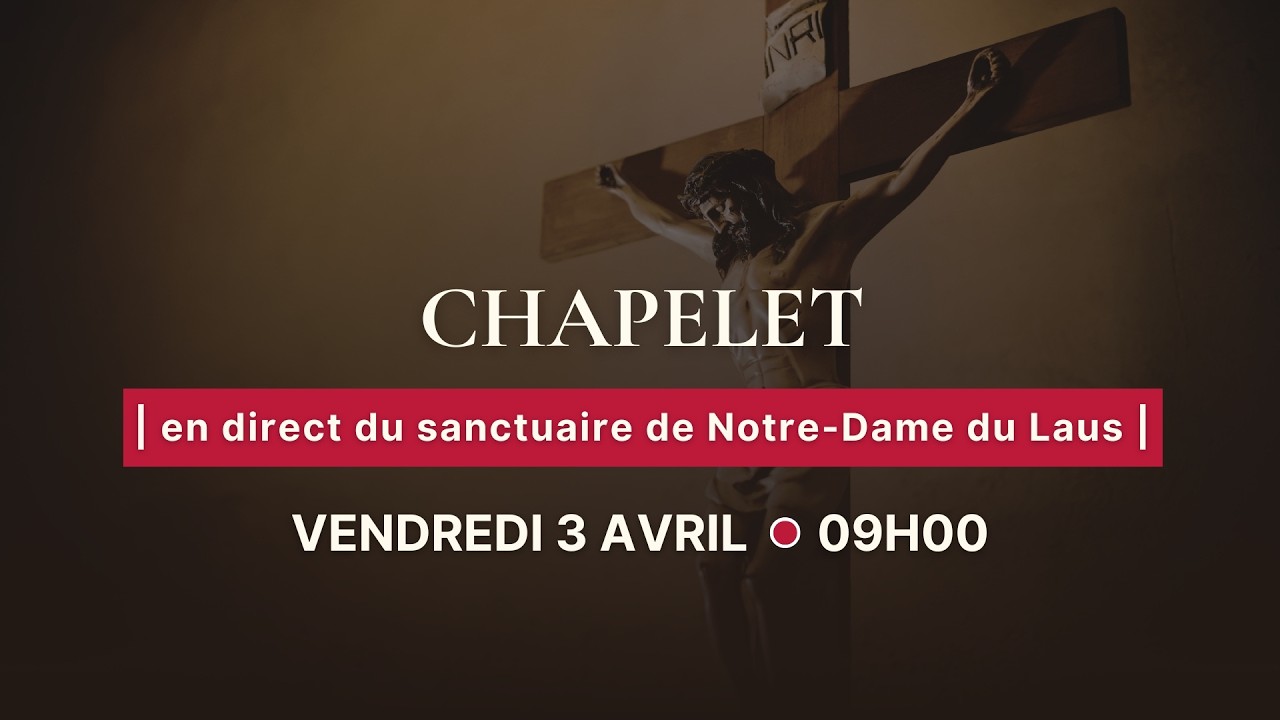 Chapelet du Vendredi Saint | 3 avril 2026 | Notre-Dame du Laus