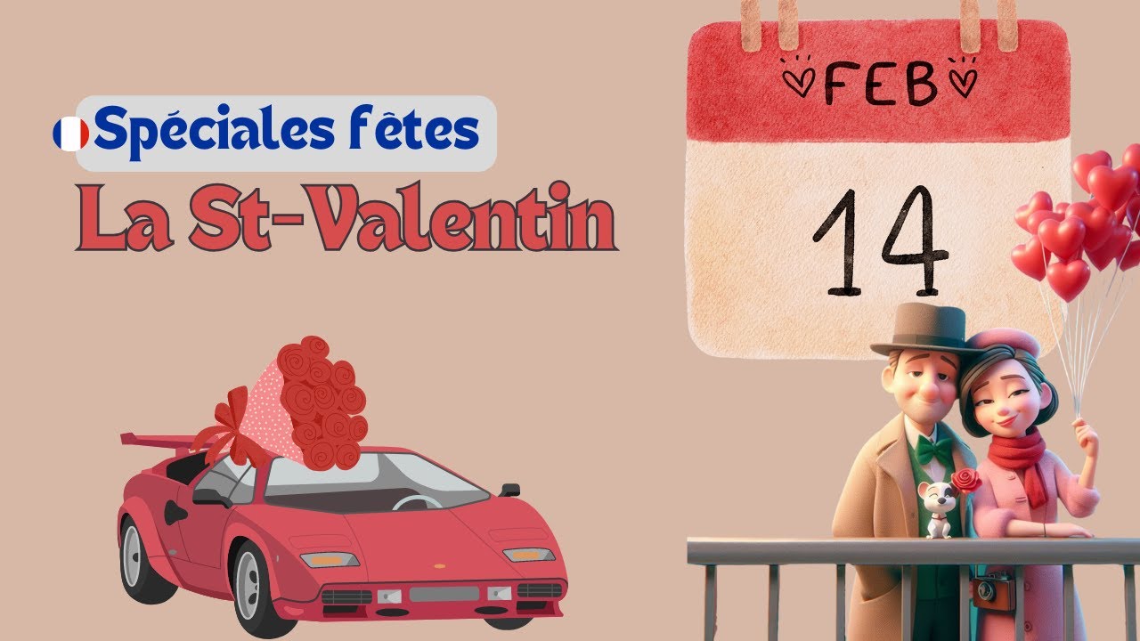 La St-Valentin♥ | Apprendre le français comme un Parisien | Écouter&Parler en français